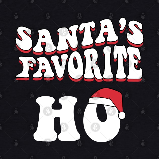 Santa's favorite HO Funny Christmas Women Men by Daytone